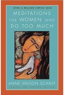 Meditations for Women Who Do Too Much: A Daily Dose of Empowerment, Inspiration, and Relief from the Whirlwind of Modern Life, Featuring Uplifting Quotes from Renowned Women