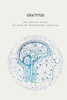 Diario de Gratitud: Indicaciones Diarias Simples para Ayudarte en Tu Camino de Gratitud