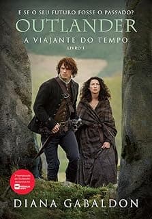 Outlander: a viajante do tempo - Livro 1