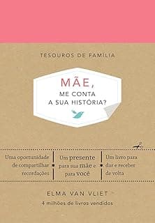 Mãe, me conta a sua história? (Tesouros de família): Um livro para dar e receber de volta