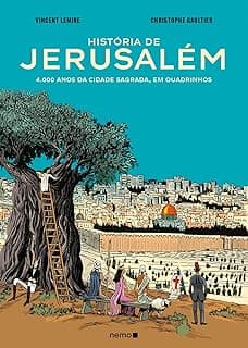 História de Jerusalém: 4.000 anos da Cidade Sagrada, em quadrinhos