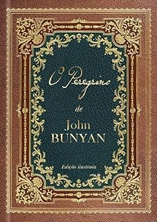O Peregrino: Edição de luxo colorida e ilustrada com gravuras do original de 1890